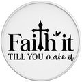 FAITH IT TILL YOU MAKE IT WHITE TIRE COVER
