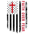 FAITH OVER FEAR AMERICAN FLAG