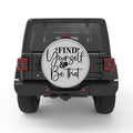 FIND YOURSELF AND BE THAT WHITE TIRE COVER