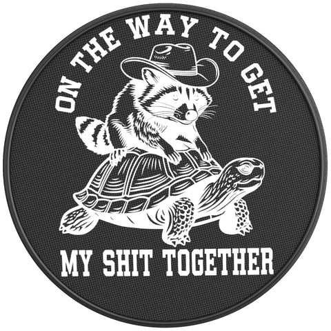 FUNNY GETTING MY SHIT TOGETHER BLACK CARBON FIBER TIRE COVER