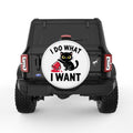 FUNNY I DO WHAT I WANT CAT WHITE TIRE COVER
