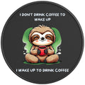 FUNNY I WAKE UP TO DRINK COFFEE SLOTH BLACK CARBON FIBER TIRE COVER