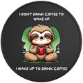 FUNNY I WAKE UP TO DRINK COFFEE SLOTH BLACK TIRE COVER
