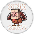 FUNNY OINK OINK TURKEY WHITE TIRE COVER