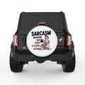FUNNY SARCASM WHITE TIRE COVER
