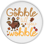 GOBBLE TILL YOU WOBBLE TURKEY