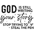GOD IS STILL WRITING YOUR STORY