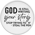 GOD IS STILL WRITING YOUR STORY WHITE TIRE COVER