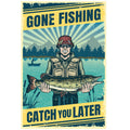 GONE FISHING CATCH YOU LATER