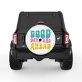 GOOD DAYS ARE AHEAD WHITE TIRE COVER