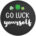 Go Luck Yourself
