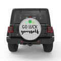 GO LUCK YOURSELF