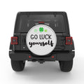 GO LUCK YOURSELF BLACK TIRE COVER
