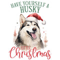 HAVE YOURSELF A HUSKY CHRISTMAS