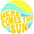 HERE COMES THE SUN