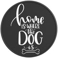 HOME IS WHERE THE DOG IS BLACK CARBON FIBER TIRE COVER