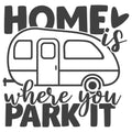HOME IS WHERE YOU PARK IT