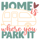 HOME IS WHERE YOU PARK IT