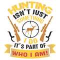 HUNTING ISNT JUST SOMETHING I DO
