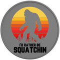 Id Rather Be Squatching