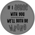 IF I AGREE WITH YOU SILVER CARBON FIBER TIRE COVER