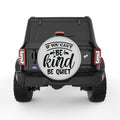 IF YOU CANT BE KIND BE QUIET SILVER CARBON FIBER TIRE COVER
