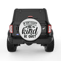 IF YOU CANT BE KIND BE QUIET PEARL  WHITE CARBON FIBER TIRE COVER