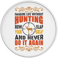 Imagine Life Without Hunting