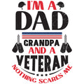 IM A DAD GRANDPA AND A VETERAN