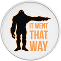 IT WENT THAT WAY FUNNY BIGFOOT WHITE TIRE COVER