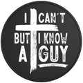 I Cant But I Know A Guy