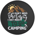 I DON T NEED THERAPY BLACK TIRE COVER