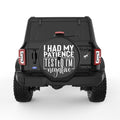 I HAD MY PATIENCE TESTED BLACK TIRE COVER