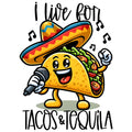 I LIVE FOR TACOS AND TEQUILA