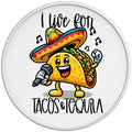 I LIVE FOR TACOS AND TEQUILA WHITE TIRE COVER