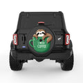 I NEED COFFEE SLOTH BLACK TIRE COVER