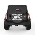 I OVERTHINK AND OVERSPEED BLACK TIRE COVER