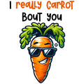 I REALLY CARROT BOUT YOU