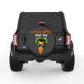 I REALLY CARROT BOUT YOU BLACK TIRE COVER