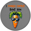I Really Carrot Bout You