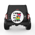 I SCREAM FOR ICE CREAM WHITE TIRE COVER