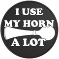 I Use My Horn A Lot