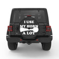 I USE MY HORN A LOT