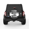 I USE MY HORN A LOT BLACK TIRE COVER