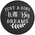 Just A Girl With Big Dreams