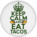 KEEP CALM AND EAT TACOS WHITE TIRE COVER