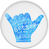 LIFE IS ALWAYS BETTER AT THE BEACH WHITE TIRE COVER