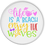 LIFE IS A BEACH ENJOY THE WAVES WHITE TIRE COVER