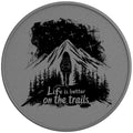 LIFE IS BETTER ON THE TRAILS SILVER CARBON FIBER TIRE COVER