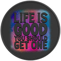 LIFE IS GOOD YOU SHOULD GET ONE BLACK CARBON FIBER TIRE COVER